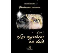 Perdre avant de trouver Livre 1 - Les mystères au-delà - Olga Bodelan - Trois Colonnes - broché - Roman
