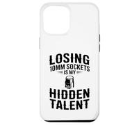 Perdre des Douilles de 10 mm est Mon Talent caché pour mécanicien de Voiture Coque pour iPhone 12 Pro Max