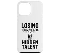 Perdre des Douilles de 10 mm est Mon Talent caché pour mécanicien de Voiture Coque pour iPhone 13 Pro Max