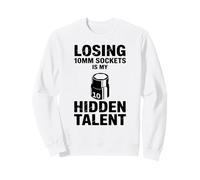 Perdre des Douilles de 10 mm est Mon Talent caché pour mécanicien de Voiture Sweatshirt
