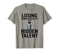 Perdre des Douilles de 10 mm est Mon Talent caché pour mécanicien de Voiture T-Shirt