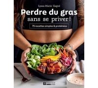 Perdre du gras sans se priver !