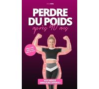 Perdre du Poids Après 40 ans: Maigrir et Perdre du Ventre avec des Solutions Efficaces et Réalistes pour les Femmes Débordées