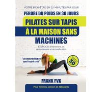 PERDRE DU POIDS EN 30 JOURS: PILATES SUR TAPIS À LA MAISON SANS MACHINES