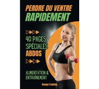 Perdre du Ventre Rapidement: Perdre du poids grâce au Jeûne Intermittent | Brûler les graisses et perdre du ventre | 40 pages spéciales Abdos - Alimentation et Entraînement