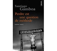 Perdre est une question de méthode