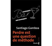 Perdre Est Une Question De Méthode