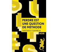 Perdre est une question de méthode