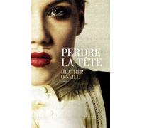 Perdre la tête - Heather O'Neill - Les Escales - broché - Roman