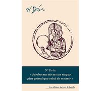 Perdre ma vie est un risque plus grand que celui de mourir (NED 2023) - n'Dréa - Du Bout De La Ville Eds - broché - Essai