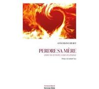 Perdre sa mère Livre Anne-France Huret (Auteur)