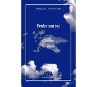 Perdre son sac suivi de Christine suivi de Nos parents Pascal Rambert (Auteur)