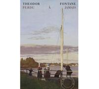 Perdu à jamais - Theodor Fontane - Bruit Du Temps - broché - Roman