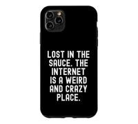 Perdu dans la Sauce, Internet est Un Endroit étrange et Fou Coque pour iPhone 11 Pro Max