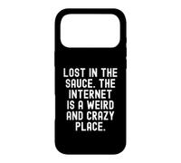 Perdu dans la Sauce, Internet est Un Endroit étrange et Fou Coque pour iPhone 17 Pro Max