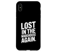 Perdu dans l'entrepôt, Encore Une Fois Un travailleur drôle Coque pour iPhone XS Max