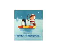 Oliver Jeffers – Perdu retrouve – Album jeunesse dès 3 ans – Relié