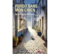 Perdu sans mon chien - Dominique Zachary - Genese - broché - Roman