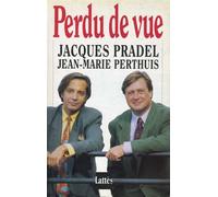 Perdue de vue Tome 1 - Jacques Pradel - Lattes - broché - Livre