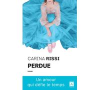 Perdue - Un amour qui défie le temps - Carina Rissi - Archipoche - Poche - Roman