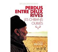 Perdus Entre Deux Rives : Les Chibanis Oubliés