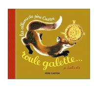 Père Castor - 3 Contes De Toujours : Michka - Roule Galette - La Plus Mignonne Des Petites Souris
