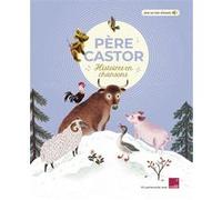 Père Castor - Histoires en chansons Collectif (Auteur)