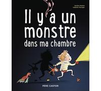 Père Castor Il Y A Un Monstre Dans Ma Chambre