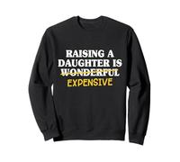 Père de Fille Père Père Père Élever Une Fille est Merveilleux Sweatshirt
