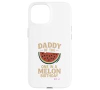 Père de One in A Melon Birthday Girl Coque pour iPhone 15
