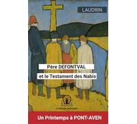 Père Defontval et le testament des Nabis: Un Printemps à Pont-Aven