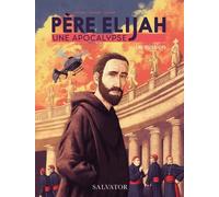 Père Elijah - Une Apocalypse Tome 1 - La Mission