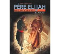 Père Elijah, une apocalypse tome 2 (BD). De Profundis