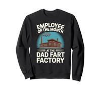 Père employé du Mois à la Dad Fart Factory Sweatshirt