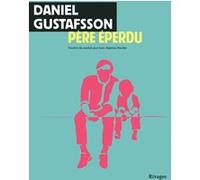 Père éperdu Daniel Gustafsson (Auteur), Jean-Baptiste Bardin (Traduction)