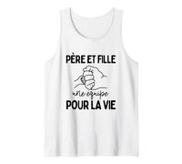 Père et Fille Une Équipe pour la Vie Relation Message Fort Débardeur