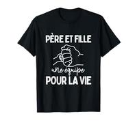 Père et Fille Une Équipe pour la Vie Relation Message Fort T-Shirt