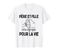 Père et Fille Une Équipe pour la Vie Relation Message Fort T-Shirt