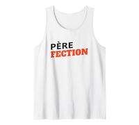 Père Fection Humour Papa Exceptionnel Jeu De Mots Drôle Débardeur