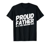 Père Fier, Quelques Enfants géniaux, Papas drôles, Papa, fête des pères T-Shirt