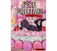 Père Fouettard Corporation - Tome 6 - Hikaru Nakamura - Kurokawa Eds - broché - Manga