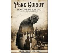 Père Goriot: (Large Print Version)