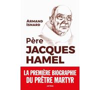 Père Jacques Hamel: La première biographie du prêtre martyr