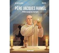 Père Jacques Hamel Prêtre jusqu'au martyre - Paul de Vulpillières - Plein Vent - broché - Bande dessinée