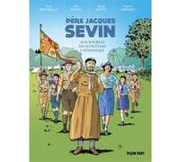 Père Jacques Sevin Serge Scotto (Contributions), Éric Stoffel (Contributions), Yvon Bertorello (Contributions), Thierry Martinet (Illustration)