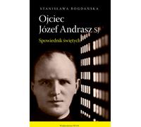 Père Jozef Andrasz SJ - Stanisława Bogdańska (Literatur, Religion auf Polnisch)