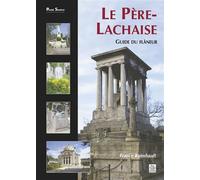 Le Père-Lachaise - Guide Du Flâneur