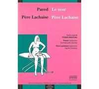 Pere lachaise/pere lachaise pared/le mur Edition bilingue en espagnol et en français - Itziar Pascual - Presses Universitaires Du Midi - broché - Théâtre