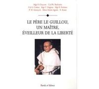Pere le guillou, un maitre, eveilleur de liberte Collectif (Auteur)