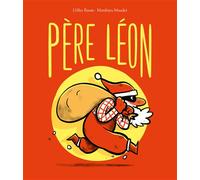 Père Léon - Matthieu Maudet - Ecole Des Loisirs - cartonné - Album jeunesse